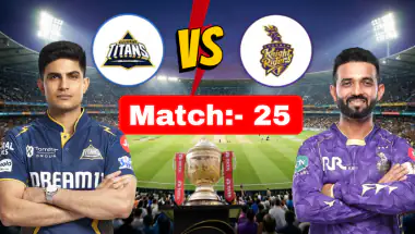 IPL 2026: GT vs KKR मैच 25 - गुजरात टाइटंस बनाम कोलकाता नाइट राइडर्स